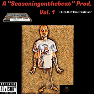 A "Seasoningonthebeat"  Vol.1 (Explicit)