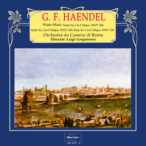 Haendel: Water Music - Suiten No.1 HWV 348, No. 2 HWV 349 und No. 3 HWV 350