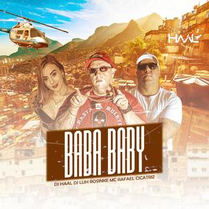Baba Baby (feat. Dj Luh Rosinke & Mc Rafael Cicatriz)