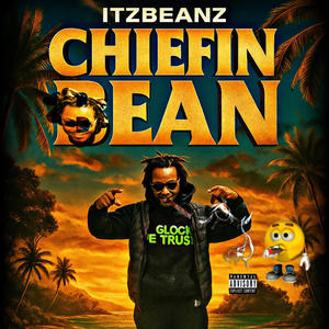 Chiefin Bean (Explicit)