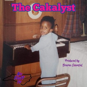 The Cakalyst (Explicit)