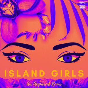 Island Girls (feat. AIR APPARENT & Burnt Ships) [Remix]