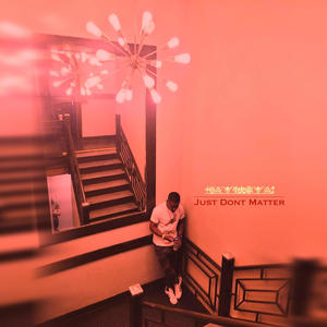 Just Dont Matter (feat. Young Fletcher) [Explicit]