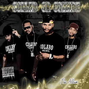 Collab Or Collide (Collabo Records Presents) [Explicit]