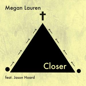 Closer (feat. Jason Hoard)