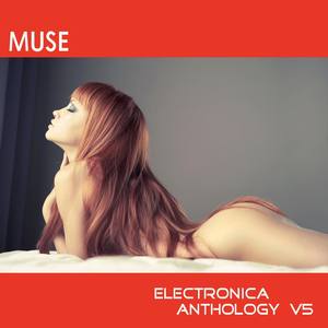 Muse: Electronica Anthology, Vol. 5