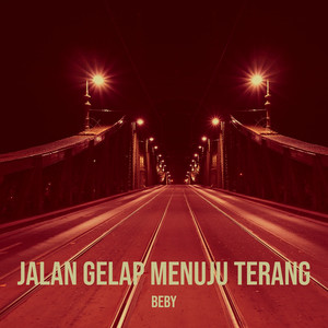 Jalan Gelap Menuju Terang