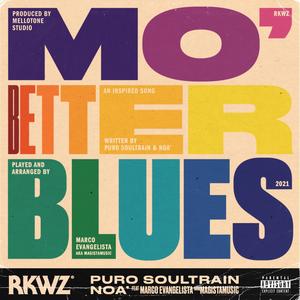 Mo' Better Blues(feat. Marco Evangelista) (Explicit)