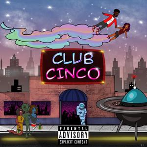 Club Cinco (Explicit)