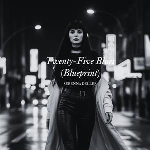 Serenna Deller - Twenty-Five Blues (Blueprint)