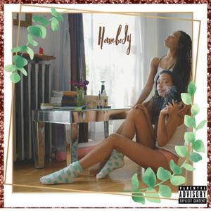 Homebody (feat. Manic Phase) (Explicit)