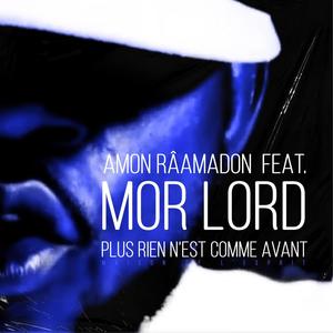 Plus rien n'est comme avant (feat. Mor Lord) (Remix)