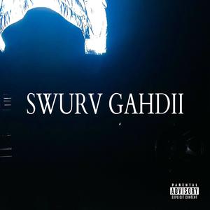 SWURV GAHDII (Explicit)