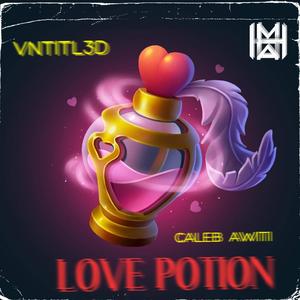 Love Potion (feat. Vntitl3d & Caleb Awiti) [Explicit]