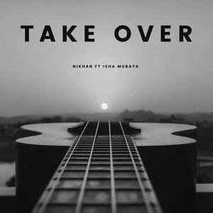 Take Over (feat. Isha Mubaya)