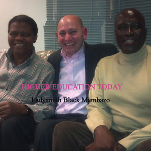 Higher Education Today: Ladysmith Black Mambazo