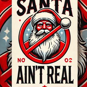 Santa Aint Real (feat. QuisGotHitz)