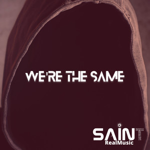 We're The Same