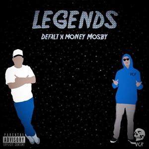 Legends (feat. MoneyMosby) (Explicit)