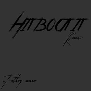 Hit Bout It (Explicit)