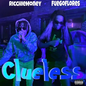 CLUELESS (feat. FuegoFlores) [Explicit]