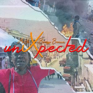 Unexpected (feat. Beezy Brown)