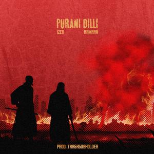 PURANI DILLI (Explicit)