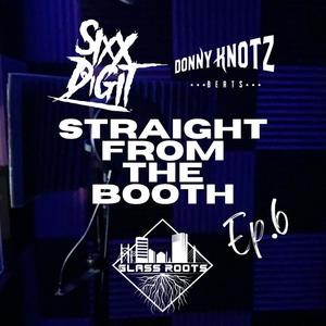 Straight From the Booth Ep. 6 (feat. A-Laz & Donny Knotz) [Explicit]