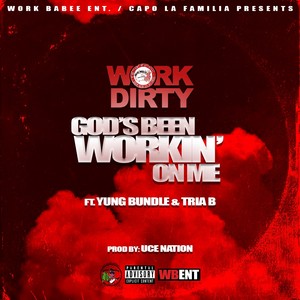 God's Been Workin' On Me (feat. Yung Bundle & Tria B.) [Explicit]