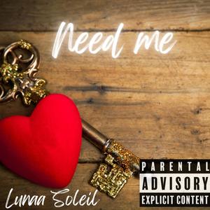 Need Me (Explicit)