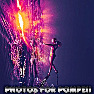 Photos For Pompeii