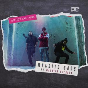 Maldito Caos (feat. Maldita Escuela) (Explicit)