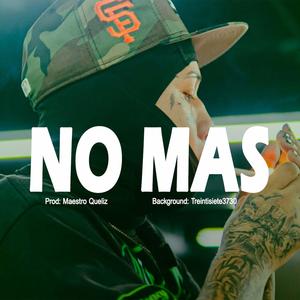 NO MAS (INSTRUMENTAL)