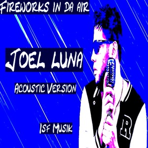 Fireworks in da Air (Acoustic)