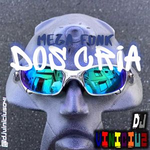 Mega Funk Dos Cria (Explicit)