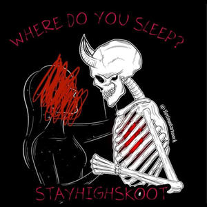 where do you sleep? w/skoot!! (Explicit)