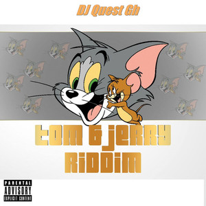 Tom & Jerry Riddim (Explicit)