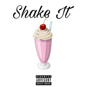 Shake It (feat. KDA) [Explicit]