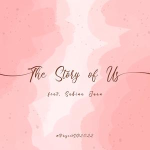 The Story of Us (#ProjectSP2022) (feat. Sabina Juan,賈季璇 & 黃文樸)