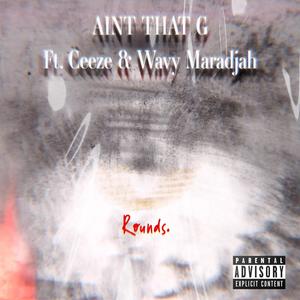 Rounds (feat. C-Two & Wavy Maradjah) (Explicit)