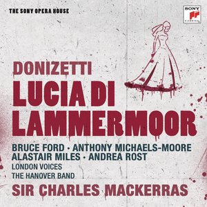 Lucia di Lammermoor - Lucia di Lammermoor: