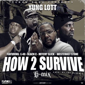 How 2 Survive (G-Mix) [feat. E40, Black C, Mitchy Slick & West Coast Stone] [Explicit]