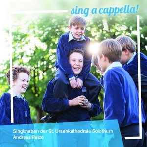 Sing a Cappella! (Singknaben Der St. Ursenkathedrale Solothurn)