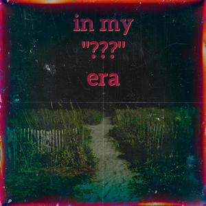 In My ''???'' Era (Explicit)