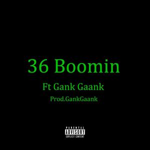 36 Boomin (Explicit)