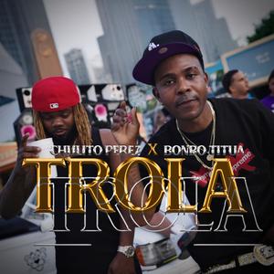 Trola (Explicit)