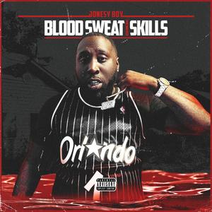 Blood Sweat & Skills (Explicit)