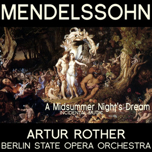 A midsummer night's dream, Incidental Music, Op. 61 - Nocturne, No. 7