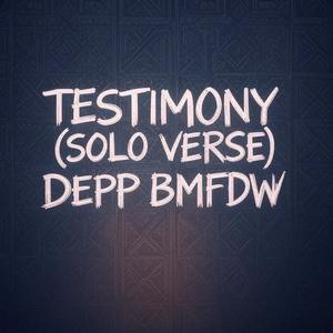 TESTIMONY (SOLO VERSE)
