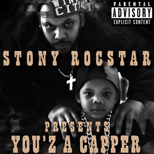 YOU'Z A CAPPER (Explicit)